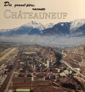 Autrefois ou Dis grand père raconte Châteauneuf